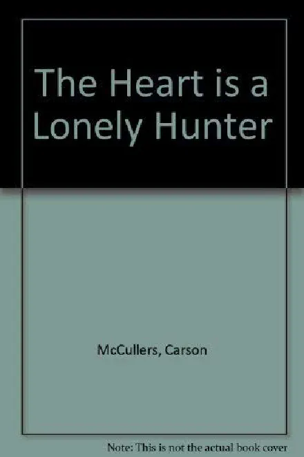 The Heart is a Lonely Hunter